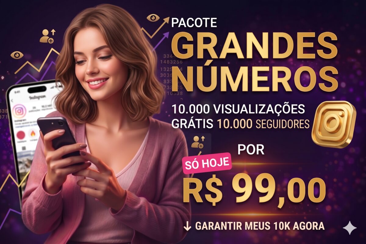 10.000 visualizações + 10.000 seguidores por R$ 99